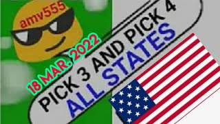 PICK 3 amp PICK 4 ALL STATES BEST LOTTERY NUMBERS for 18 Mar 2022 just try  AMV 555 [upl. by Esereht]