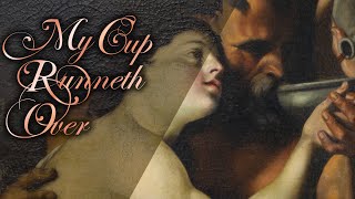 My Cup Runneth Over Part 1 of 2 [upl. by Shaikh]