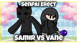 Senpai ErectSamir Vs Vane 🎶🎵FRIDAY NIGHT FUNKIN🎵🎶 [upl. by Mandy]