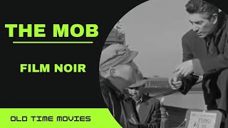 The Mob 1951 Broderick Crawford  Richard Kiley Film Noir Full Movie [upl. by Haveman]