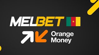 Melbet Cameroun Comment faire un dépôt avec Orange Money [upl. by Eiro]