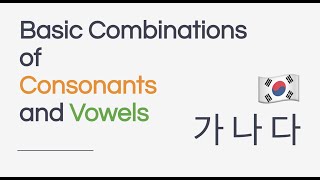 Basic combinations of Consonants and Vowels Korean Language [upl. by Popele409]