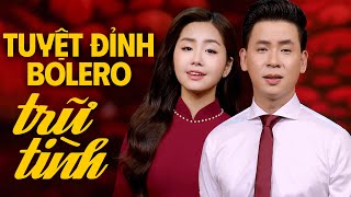 Liên Khúc Ca Nhạc Trữ Tình Bolero SONG CA  Liên Khúc Song Ca Trữ Tình Bolero Hay Nhất Hiện Nay [upl. by Xylon500]