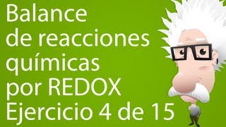 Balanceo de reacciones químicas por REDOX Ejercicio 4 de 15 [upl. by Eenhat]