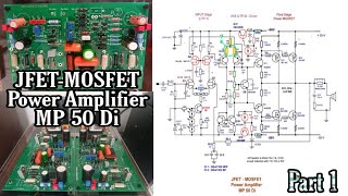 JFET  MOSFET Power Amplifier MP50Di Part 1 [upl. by Nivlen]