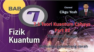 Fizik Ting 5 KSSM 71 Teori Kuantum Cahaya Part2 Kuantum Tenaga amp Sifat Kedualan GelombangZarah [upl. by Asyle]