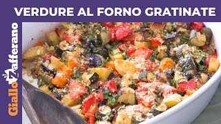 VERDURE AL FORNO GRATINATE RICETTA PERFETTA [upl. by Wallford985]