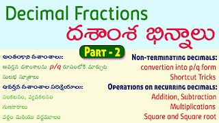 Decimal Fractions Part  2 దశాంశ భిన్నాలు I All Concepts related to non terminating decimals [upl. by Iot945]