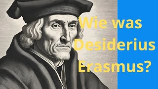 Wie was Desiderius Erasmus [upl. by Ylak]