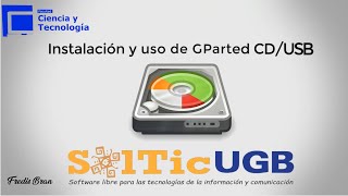 INSTALACIÓN Y USO DE GPARTED LIVE CDUSB [upl. by Culbertson]