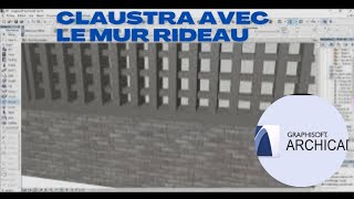 CLAUSTRA AVEC Le MUR RIDEAU  tuto archicad [upl. by Salahi922]