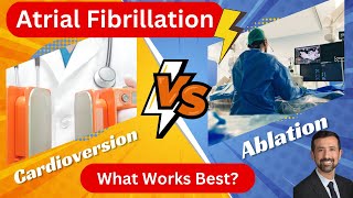 AFib Cardioversion vs Ablation  Which Works Best [upl. by Assyla471]