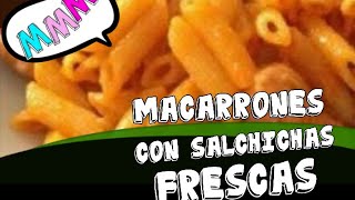 MACARRONES CON SALCHICHAS FRESCAS EN OLLA GM [upl. by Trutko]