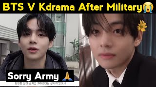 BTS V Kdrama After Military Confirm 😭 BTS V Say Sorry to Army 🙏 bts [upl. by Eitsyrc]