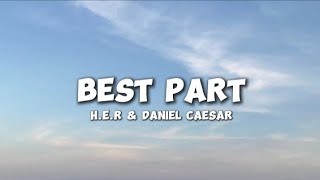 Best Part  HER amp Daniel Caesar  Lyrics [upl. by Edana285]