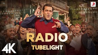 Radio Full Video  Tubelight  Salman Khan  Pritam  Kamaal Khan  Amit Mishra  Kabir Khan  4K [upl. by Trudey329]