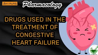 Drugs used in the treatment of Congestive Heart failure  Pharmacology  GPAT I NIPER  MRB [upl. by Chaudoin]