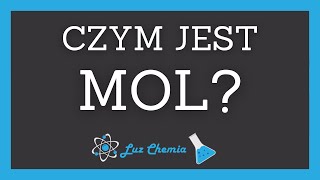 MOL Czym jest mol Pojęcie mola  Matura z chemii [upl. by Girardi]