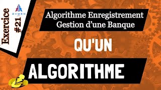 Exercice 21   Algorithme Enregistrement Gestion d’une Banque [upl. by Jackqueline817]