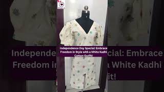 Independence Day SpecialEmbrace Freedom in Style with a White Kadhi Cotton topwwwviskaglobalcom [upl. by Ekaj]