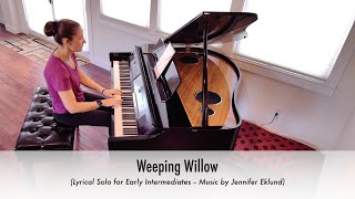 Weeping Willow Lyrical Solo for Early Intermediates Music by Jennifer Eklund [upl. by Nnyrb]