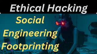 Footprinting 101 Social Engineering Unveiled [upl. by Aidne]