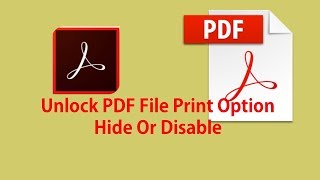 Unlock PDF file Print Option Hide or Disable [upl. by Celestia]