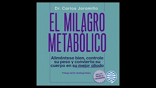 El Milagro Metabólico Audiolibro 🎧 de Dr Carlos Jaramillo [upl. by Melan]