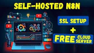 N8N Self Hosted  FREE Cloud Server  SSL Setup [upl. by Annaul904]