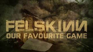 FELSKINN  quotOur Favorite Gamequot Official Lyric Video [upl. by Calvert]