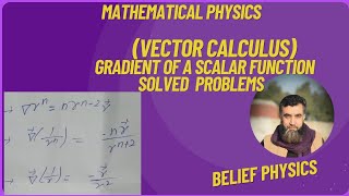 Gradient of a scalar function Vector calculus Solved problems Belief physics [upl. by Laved]