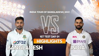 Bangladesh vs India Highlights  Day 1  1st Test  India tour of Bangladesh 2022 [upl. by Buckden]