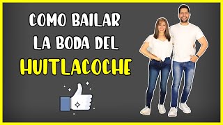 COMO BAILAR LA BODA DEL HUITLACOCHE 🤠✅ [upl. by Halak]