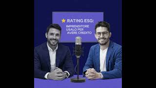 Rating ESG 202425 Imprenditore scopri come la tua Impresa DEVE usare i criteri ESG per ottenere [upl. by Otir530]