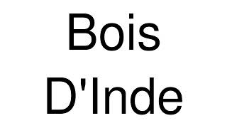 How to Pronounce Bois DInde Saint Lucia [upl. by Anerual]