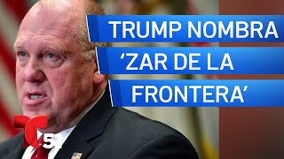 Trump nombra a Tom Homan como “zar de la frontera” a cargo de deportaciones [upl. by Yevreh652]