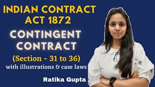 CONTINGENT CONTRACT  SECTION  31 to 36  WITH ILLUSTRATIONS AND CASE LAWS Contract Act 1872 [upl. by Gleeson]