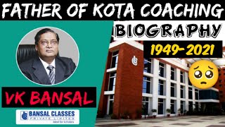 🔴VK Bansal Sir of Bansal Classes Biography  Legend who made Kota Popular in India for IITJEE Prep📝 [upl. by Mireille309]