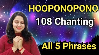 Hooponopono Prayer 108 Chanting  All 5 Phrases  hooponopono lawofattraction [upl. by Reichert510]