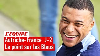 Équipe de France  Les dernières infos sur les Bleus avant daffronter lAutriche à lEuro 2024 [upl. by Eisen747]