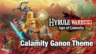 Calamity Ganon Battle Theme  Hyrule Warriors Age of Calamity OST [upl. by Strawn408]