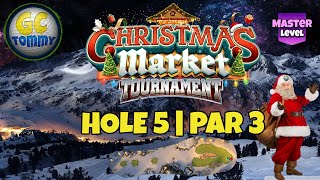 Master QR Hole 5  Par 3 HIO  Christmas Market Tournament Golf Clash Guide [upl. by Leo]