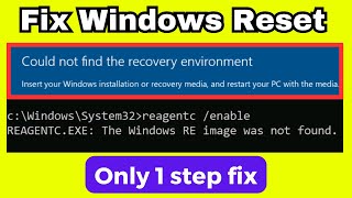 Fix Could not find the recovery environment windows 1011 reset  Fix Windows re image was not found [upl. by Adalie929]