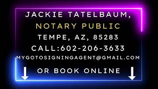 Jackie Tatelbaum Notary Public Tempe AZ 85283 [upl. by Veron]