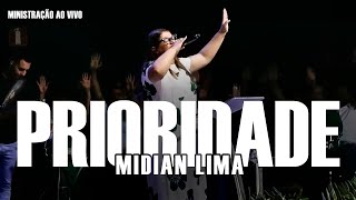 Midian Lima  Prioridade  Ministração Ao Vivo [upl. by Herm]