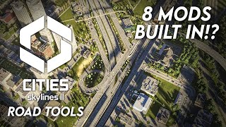 The Cities Skylines 2 Roadway Tools Incorporate at least 8 Amazing Mods [upl. by Thomasin]