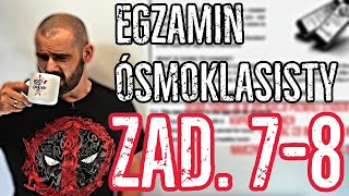 Jak rozwiązywać zadanie 7 i 8 na Egzaminie Ósmoklasisty  EGZ8 4 [upl. by Steward512]