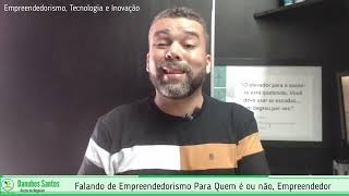 Falando de Empreendedorismo Para Quem é ou não Empreendedor [upl. by Inohtna]