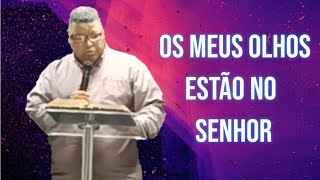 OS MEUS OLHOS ESTÃO NO SENHOR  CANAL PORTAS ABERTAS [upl. by Rubliw648]