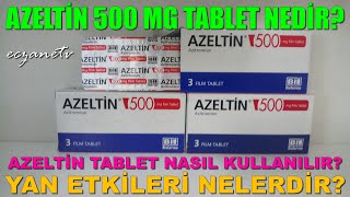 Azeltin 500 Mg Tablet Nedir Azeltin 500 Mg Tabletin Yan Etkileri Nedir Azeltin Nasıl Kullanılır [upl. by Goerke]